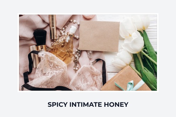 spicy intimate honey